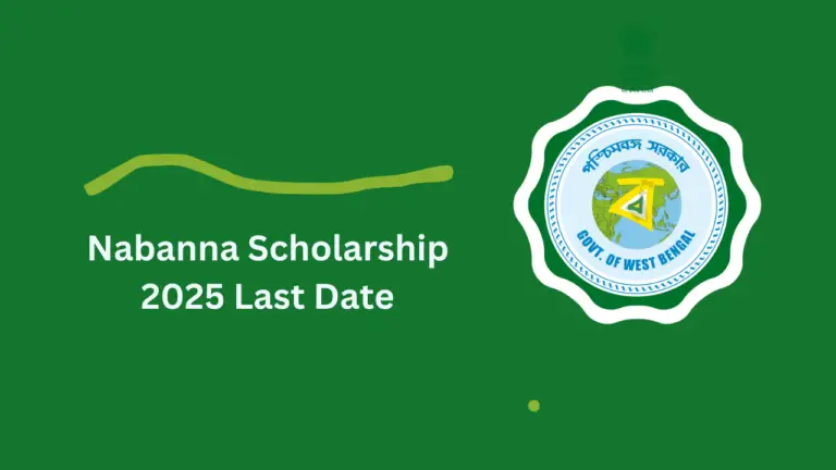 Nabanna Scholarship 2025 Last Date